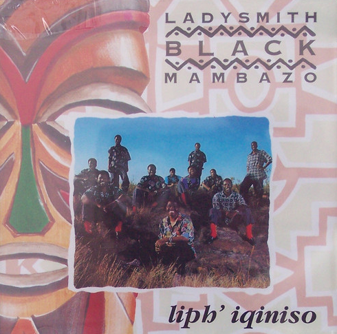 LADYSMITH BLACK MAMBAZO - Liph' Iqiniso cover 