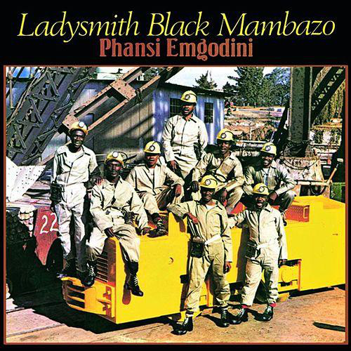 LADYSMITH BLACK MAMBAZO - Phansi Emgodini cover 