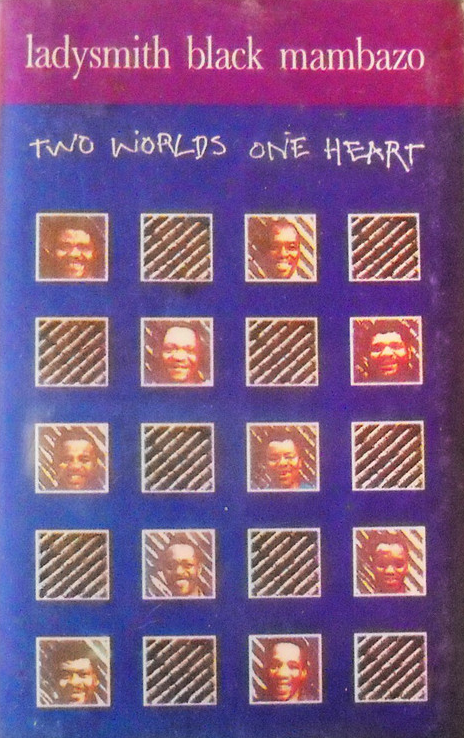 LADYSMITH BLACK MAMBAZO - Two Worlds One Heart cover 