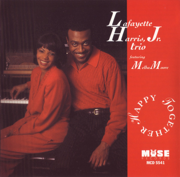 LAFAYETTE HARRIS JR - Lafayette Harris, Jr. Trio featuring Melba Moore : Happy Together cover 