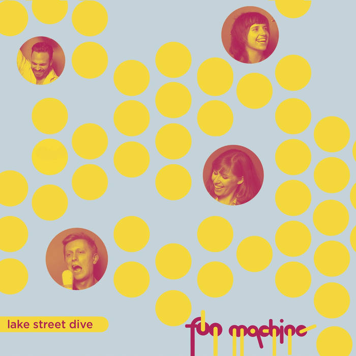LAKE STREET DIVE - Fun Machine cover 