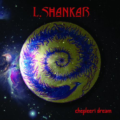 L. SHANKAR (LAKSHMINARAYANAN SHANKAR) - Chepleeri Dream cover 