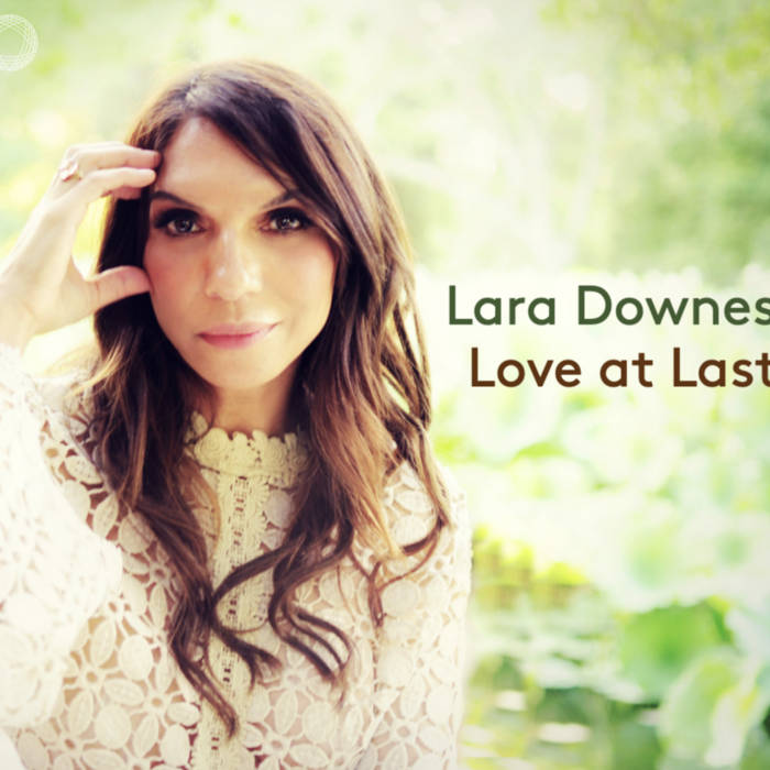 LARA DOWNES - Love At Last cover 