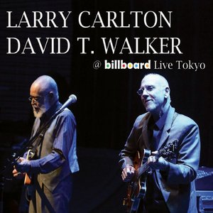 LARRY CARLTON - Larry Carlton & David T. Walker @ Billboard Live Tokyo cover 