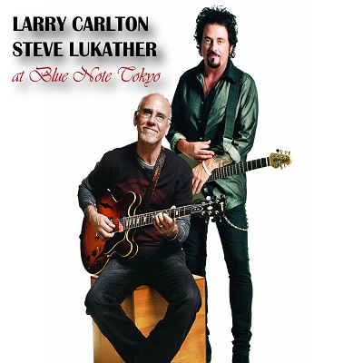 LARRY CARLTON - Larry Carlton And Steve Lukather : At Blue Note Tokyo cover 