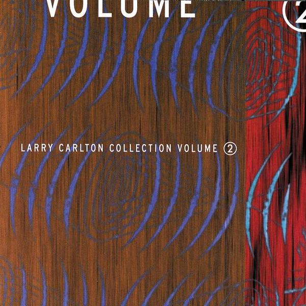 LARRY CARLTON - Larry Carlton Collection, Volume 2 cover 