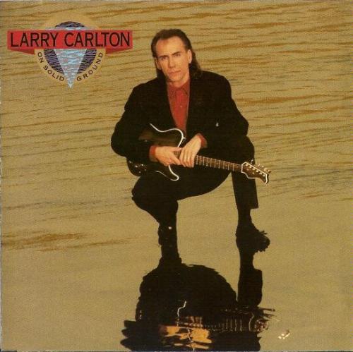 LARRY CARLTON - On Solid Ground cover 