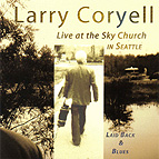 LARRY CORYELL - Laid Back & Blues: Live at the Sky Church in Seattle cover 