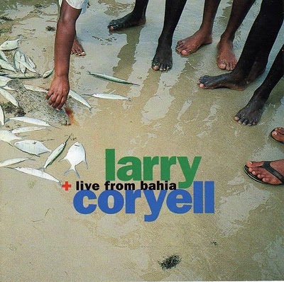 LARRY CORYELL - Live From Bahia cover 