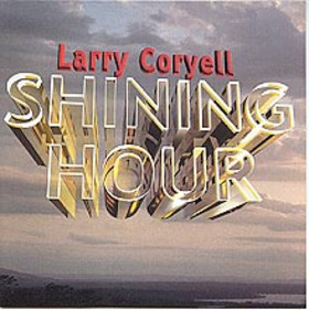 LARRY CORYELL - Shining Hour cover 