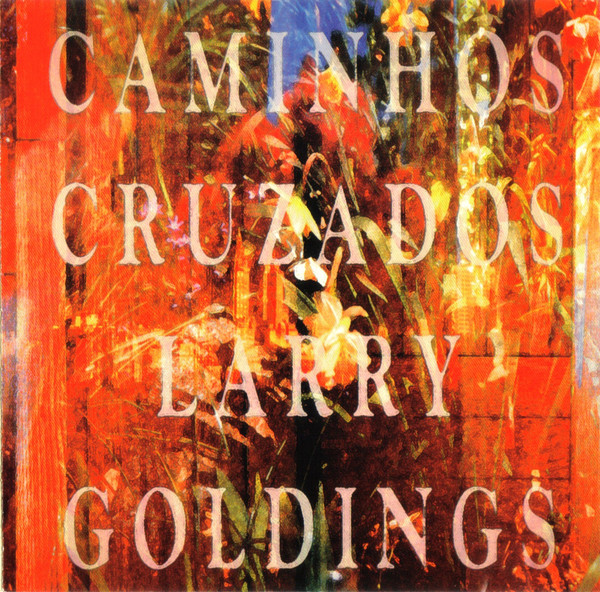LARRY GOLDINGS - Camhinos Cruzados cover 