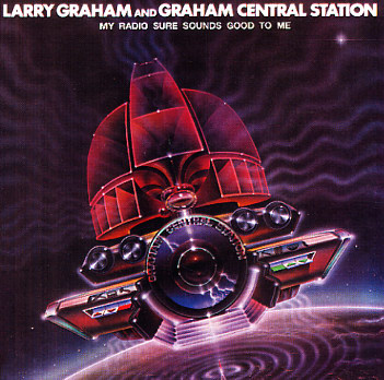LARRY GRAHAM - My Radio Sure Sounds Good To Me cover 