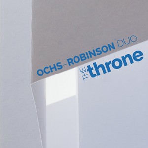 LARRY OCHS - Ochs – Robinson Duo ‎: The Throne cover 