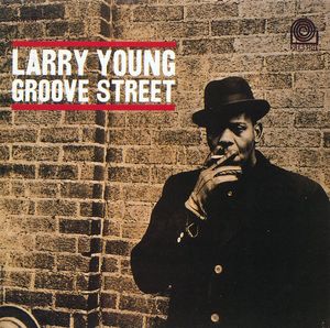 LARRY YOUNG - Groove Street cover 