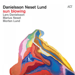 LARS DANIELSSON - Danielsson Neset Lund : Sun Blowing cover 