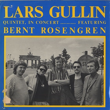 LARS GULLIN - Lars Gullin Quintet Featuring Bernt Rosengren : In Concert cover 