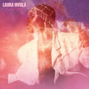 LAURA MVULA - Pink Noise cover 