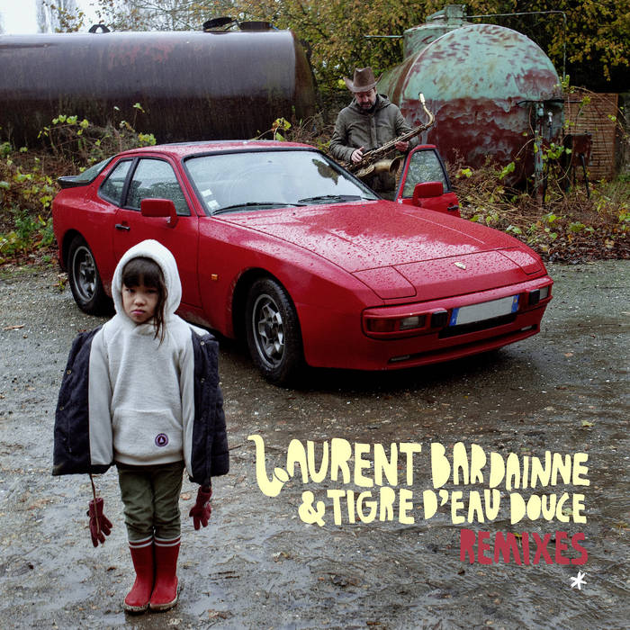 LAURENT BARDAINNE - Laurent Bardainne & Tigre d'Eau Douce : Love is Everywhere Remixes cover 