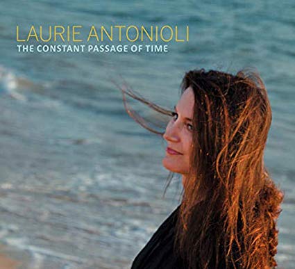 LAURIE ANTONIOLI - The Constant Passage Of Time cover 
