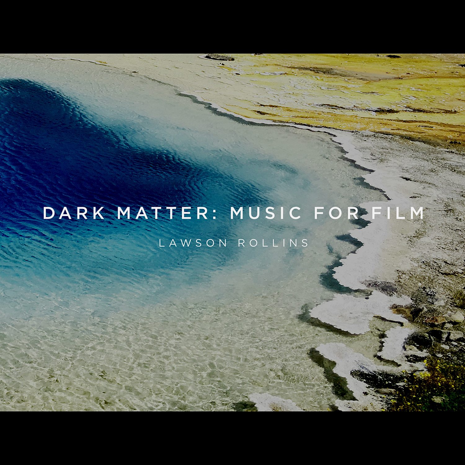 LAWSON ROLLINS - Dark Matter : Music For Film cover 