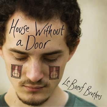 LE BOEUF BROTHERS - House Without A Door cover 