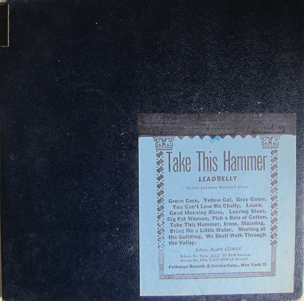 LEAD BELLY - Take This Hammer : Huddie Ledbetter Memorial Album cover 