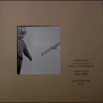 LEAN LEFT - Live At Café Oto - Day Two (with Steve Noble) cover 