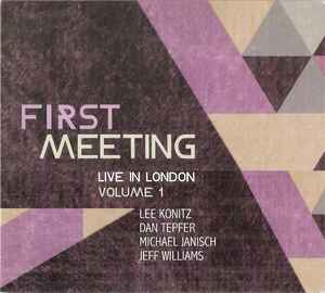LEE KONITZ - First Meeting: Live in London, Volume 1 cover 