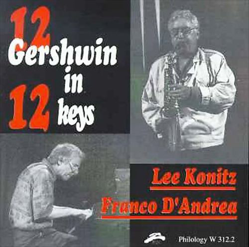 LEE KONITZ - Lee Konitz, Franco D'Andrea ‎: 12 Gershwin In 12 Keys cover 