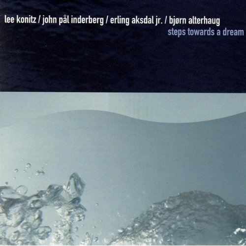 LEE KONITZ - Lee Konitz / John Pål Inderberg / Erling Aksdal jr. / Bjørn Alterhaug : Steps Towards A Dream cover 