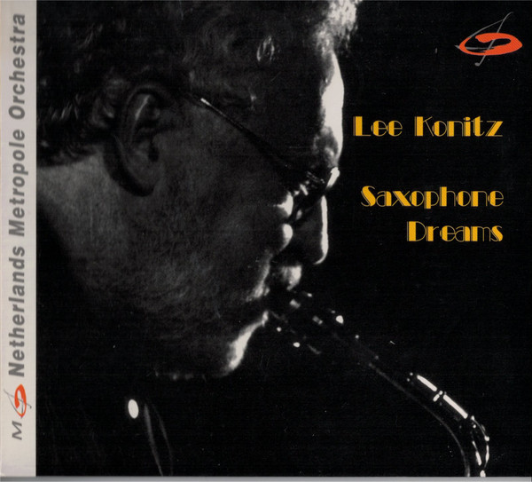 LEE KONITZ - Lee Konitz, Netherlands Metropole Orchestra : Saxophone Dreams cover 