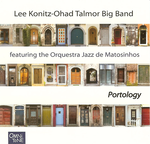 LEE KONITZ - Lee Konitz-Ohad Talmor Big Band Featuring Orquestra Jazz De Matosinhos : Portology cover 