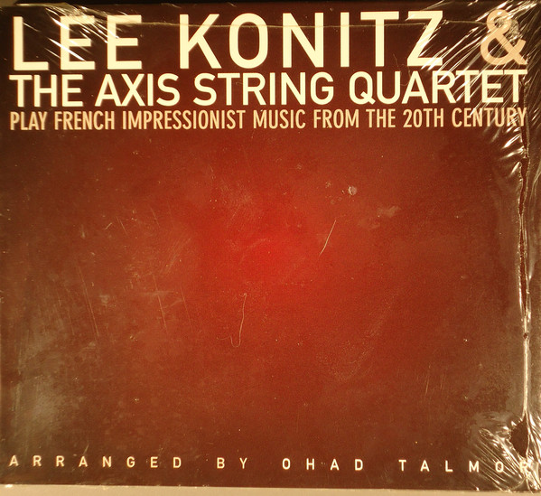 LEE KONITZ - Lee Konitz / The Axis String Quartet ‎: Play French Impressionist Music From The 20th Century cover 