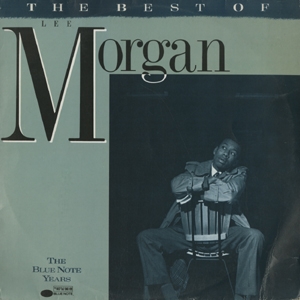 LEE MORGAN - The Best of Lee Morgan: The Blue Note Years cover 