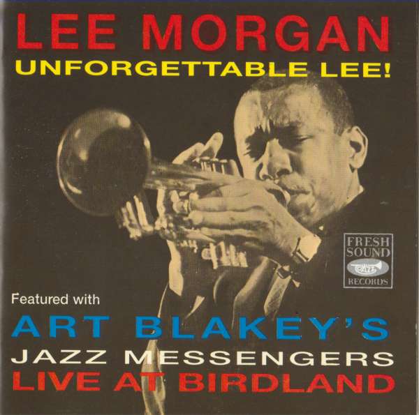 LEE MORGAN - Unforgettable Lee! cover 