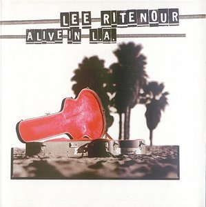 LEE RITENOUR - Alive In L.A. cover 