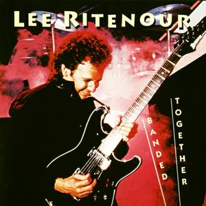 LEE RITENOUR - Banded Together cover 