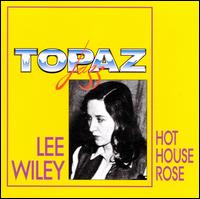 LEE WILEY - Hot House Rose cover 