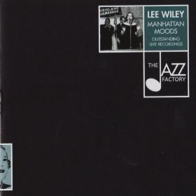 LEE WILEY - Manhattan Moods: Outstanding Live Recordings cover 