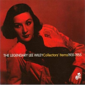LEE WILEY - The Legendary Lee Wiley: Collector's Items 1931-1955 cover 