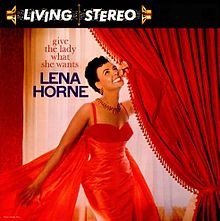 LENA HORNE - Give the Lady What She Wants cover 