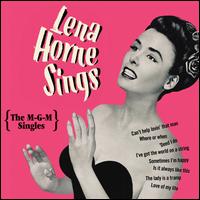 LENA HORNE - Lena Horne Sings: The MGM Singles cover 