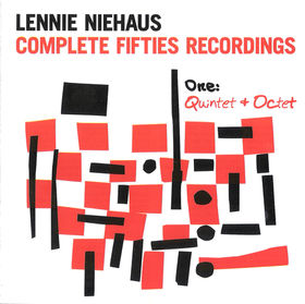 LENNIE NIEHAUS - Complete Fifties Recordings One: Quintet & Octet cover 