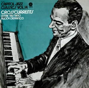 LENNIE TRISTANO - Capitol Jazz Classics, Vol. 14 - Crosscurrents : Lennie Tristano & Buddy Defranco cover 