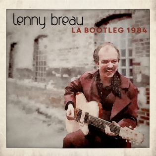 LENNY BREAU - LA Bootleg 1984 cover 