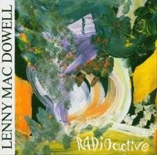 LENNY MAC DOWELL - Radioactive cover 