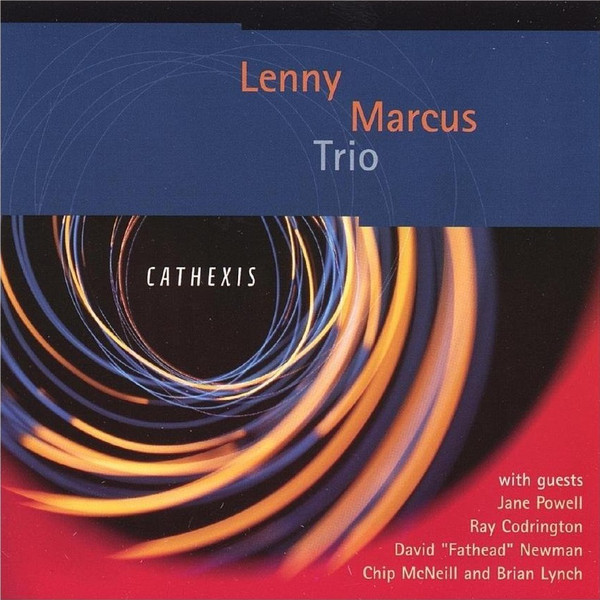 LENNY MARCUS - Lenny Marcus Trio ‎: Cathexis cover 