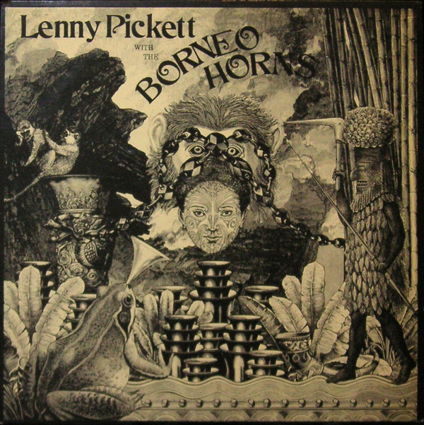 LENNY PICKETT - With The Borneo Horns cover 