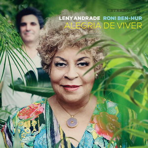 LENY ANDRADE - Leny Andrade & Roni Ben-Hur : Alegria De Viver cover 
