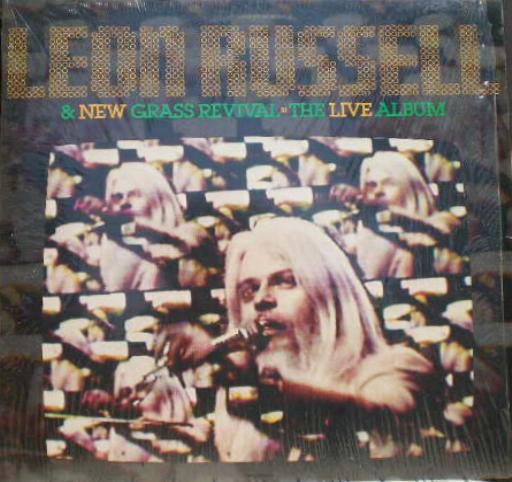 LEON RUSSELL - Leon Russell & New Grass Revival : The Live Album cover 